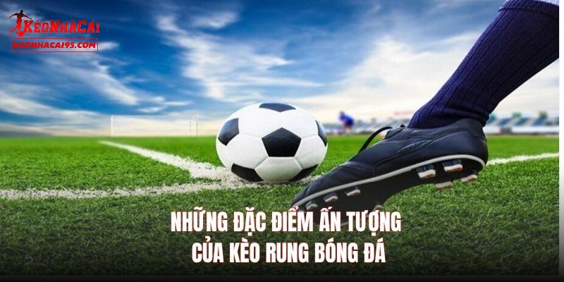 Cơ hội và thách thức của kèo rung trên thị trường cá độ