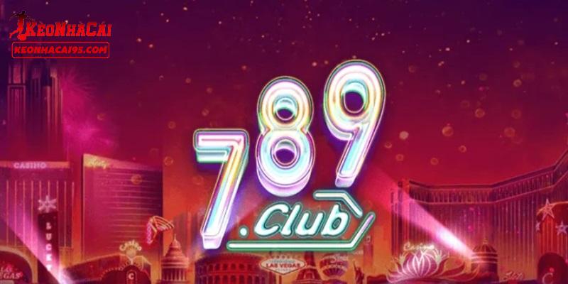 Những thông tin cơ bản về thương hiệu 789CLUB Những thông tin cơ bản về thương hiệu 789CLUB