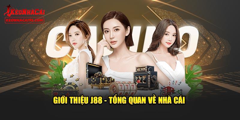 Giới thiệu sơ lược về thương hiệu nhà cái J88 Giới thiệu sơ lược về thương hiệu nhà cái J88