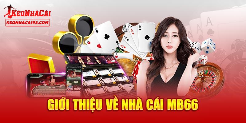 Giới thiệu tổng quan về nhà cái MB66 Giới thiệu tổng quan về nhà cái MB66