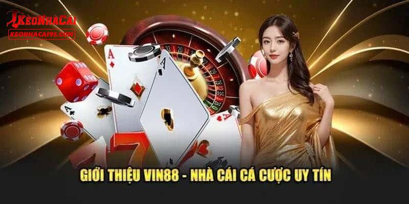 Giới thiệu nhà cái VIN88 Giới thiệu nhà cái VIN88
