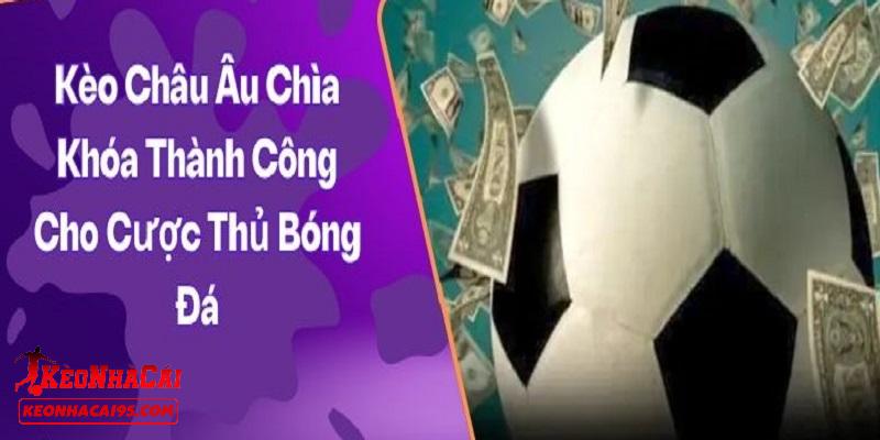 Kinh nghiệm chơi kèo châu Âu luôn thắng Kinh nghiệm chơi kèo châu Âu luôn thắng