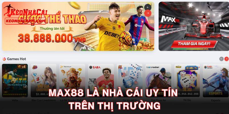 Ưu điểm mà MAX88 mang lại Ưu điểm mà MAX88 mang lại