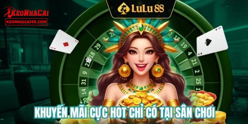 Điểm khiến LULU88 được đông đảo người chơi đón nhận Điểm khiến LULU88 được đông đảo người chơi đón nhận