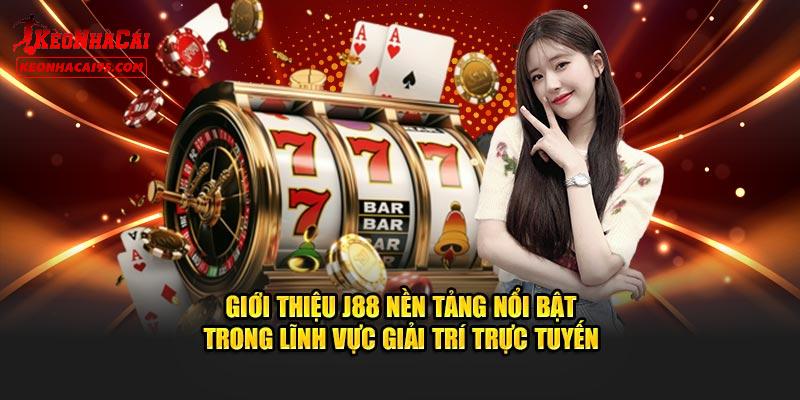 Điểm mạnh mà nhà cái J88 sở hữu Điểm mạnh mà nhà cái J88 sở hữu