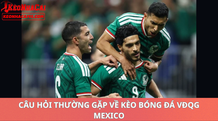 Kèo Bóng Đá VDQG Mexico - Soi Kèo Chuẩn Xác Hôm Nay 2 Câu Hỏi Thường Gặp Về Kèo Bóng Đá VĐQG Mexico